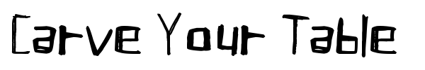 Carve Your Table font