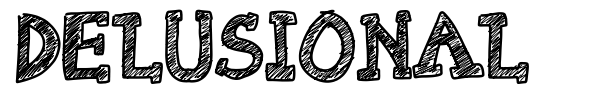 Delusional font