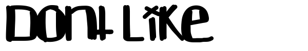 Dont Like font