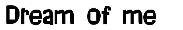 Dream of me font