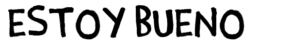Estoy Bueno font