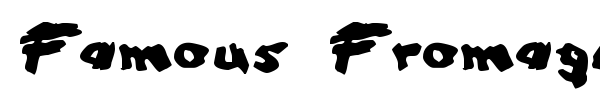 Famous Fromage font