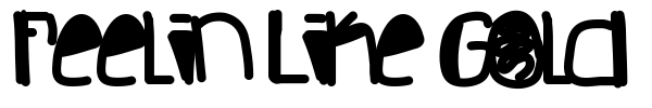 Feelin Like Gold font