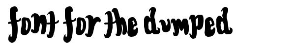 Font for the dumped font
