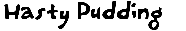 Hasty Pudding font
