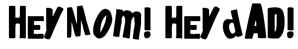 HeyMom! HeyDad! font