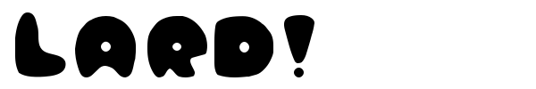 Lard! font