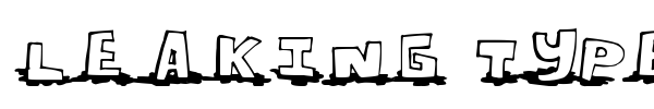 Leaking Type font