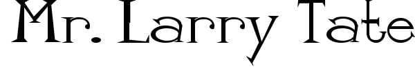 Mr. Larry Tate font