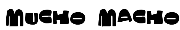 Mucho Macho font