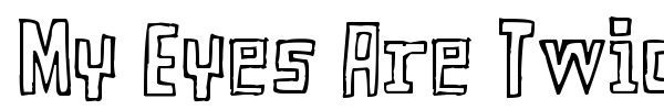 My Eyes Are Twice font preview