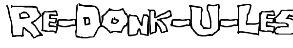 Re-Donk-U-Less font