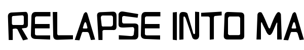 Relapse Into Madness font