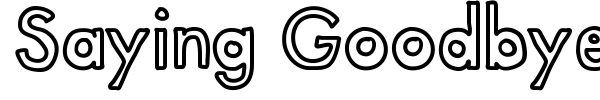 Saying Goodbye font