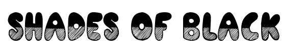 Shades of Black font