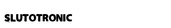 Slutotronic font