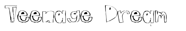 Teenage Dream font