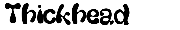 Thickhead font