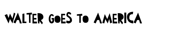 Walter Goes To America font