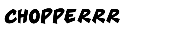 Chopperrr font
