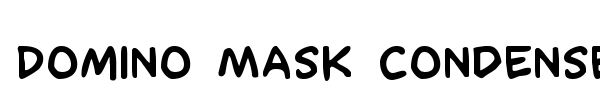 Domino Mask Condensed font preview