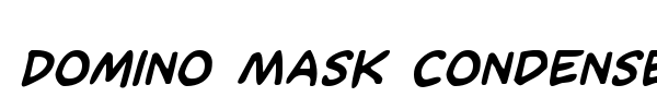 Domino Mask Condensed font preview