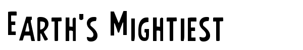 Earth's Mightiest font