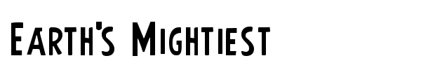 Earth's Mightiest font preview