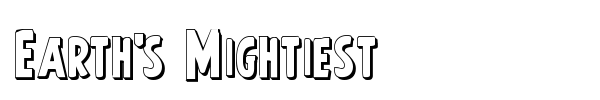 Earth's Mightiest font preview