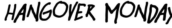 Hangover Monday font