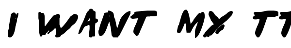 I Want My TTR ! font preview