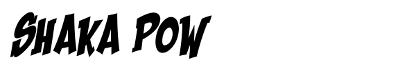Shaka Pow font