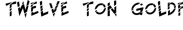Twelve Ton Goldfish font preview
