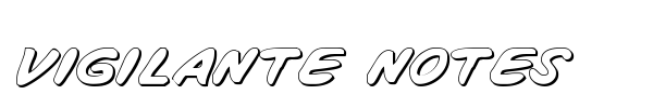 Vigilante Notes font