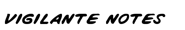 Vigilante Notes font preview