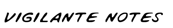 Vigilante Notes font preview