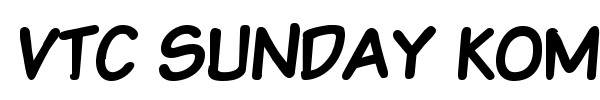VTC Sunday Komix font preview
