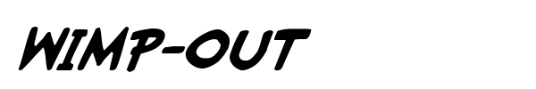 Wimp-Out font
