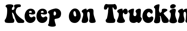 Keep on Truckin' FW font