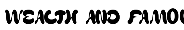 Wealth and Famous font