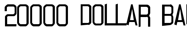 20000 Dollar Bail font
