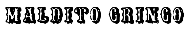 Maldito Gringo font