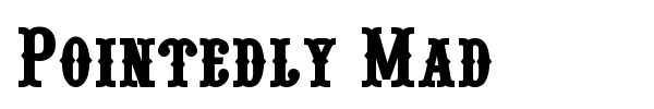 Pointedly Mad font