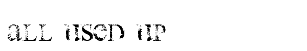 All Used Up font