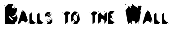 Balls to the Wall font