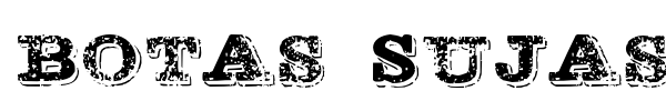 Botas Sujas font