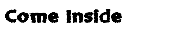 Come Inside font