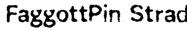 FaggottPin Strada font