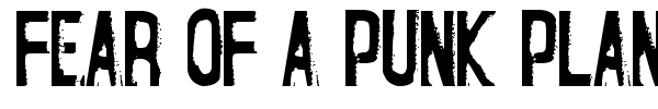 Fear of a Punk Planet font