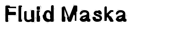 Fluid Maska font